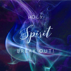 Holy_Spirit_Break_Out