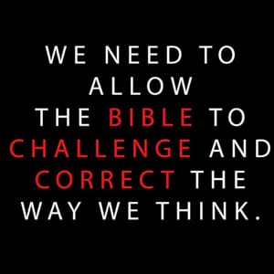 Allow the Bible to Challenge you