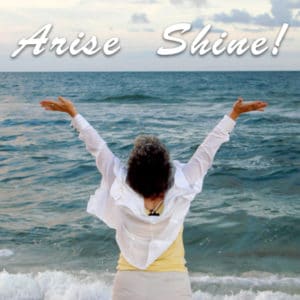 Arise Shine