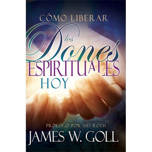 cómo liberar los dones espirituales hoy