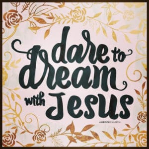 Dare to Dream