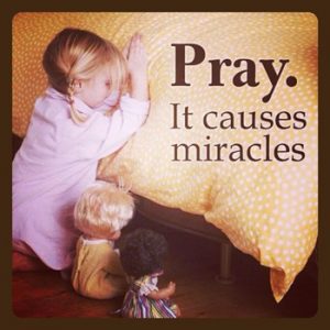 Prayer Causes Miracles